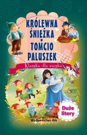 Klasyka dla smyka. Śnieżka / Tomcio Paluszek - Opracowanie zbiorowe