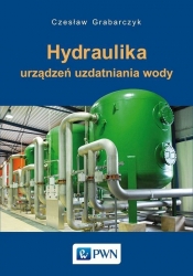Hydraulika urządzeń uzdatniania wody - Grabarczyk Czesław