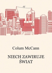 Niech zawiruje świat - McCann Colum