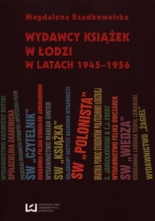 Wydawcy książek w Łodzi w latach 1945-1956 - Rzadkowolska Magdalena