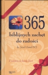 365 biblijnych zachęt do radości Z radością na każdy dzień Gaweł Józef SCJ ks.