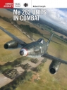 Me 262 Units in Combat Robert Forsyth