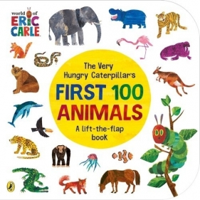 The Very Hungry Caterpillar's First 100 Animals - Eric Carle