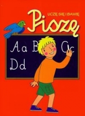 Uczę się i bawię Piszę - <br />