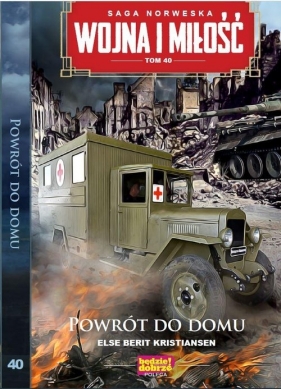 Wojna i Miłość Tom 40 Powrót do domu - Else Berit Kristiansen