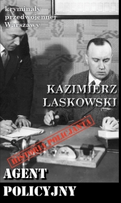 Agent policyjny - Kazimierz Laskowski