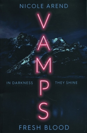 Vamps: Fresh Blood - Arend Nicole