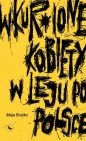 Wkur*ione kobiety w leju po Polsce - Maja Staśko