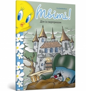 Kanarek Tweety! Dom z niespodzianką w.ukraińska - Sid Jacobson