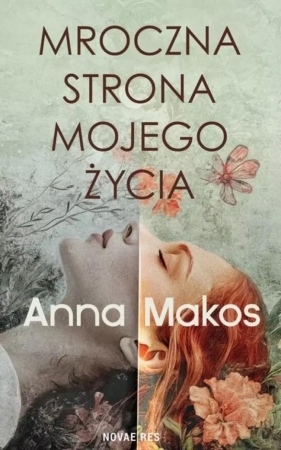Mroczna strona mojego życia - Anna Makos