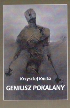 Geniusz Pokalany - Krzysztof Kmita