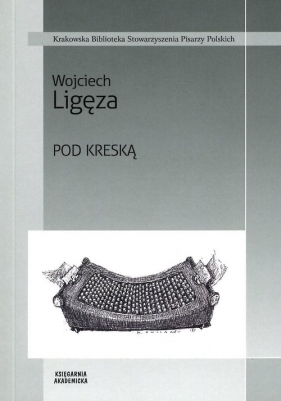 Pod kreską - Ligęza Wojciech