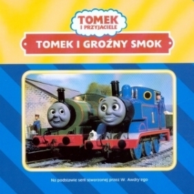 TOMEK I PRZYJACIELE TOMEK I GROŹNY SMOK TW - Opracowanie zbiorowe