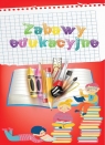 Zabawy edukacyjne Grzankowska Ewelina