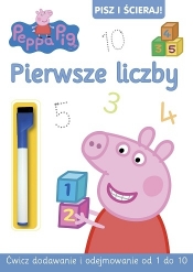 Pepa Pig. Pisz i ścieraj. Pierwsze liczby MAZAK ZMYWALNY - Opracowanie zbiorowe
