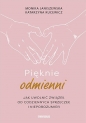 Pięknie odmienni - Monika Janiszewska, Katarzyna Kucewicz