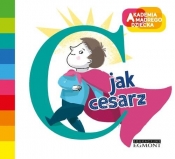 C jak cesarz Akademia Mądrego Dziecka Literkowe przedszkole - Justyna Bednarek