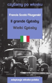Il grande Gatsby / Wielki Gatsby. Czytamy po włosku - Francis Scott Fitzgerald