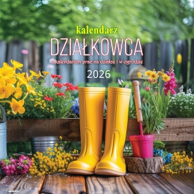 Kalendarz albumowy duży 2026 - Działkowca z kalendarium prac