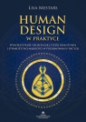  Human Design w praktyce. Wykorzystanie neuronauki, fizyki kwantowej i