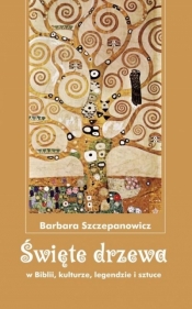 Święte drzewa - Barbara Szczepanowicz