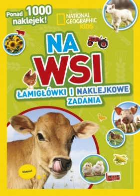 National Geographic Kids. Na wsi. Łamigłówki i naklejkowe zadania - Opracowanie zbiorowe