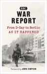 War Report From D-Day to Berlin