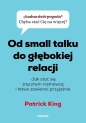 Od small talku do głębokiej relacji - Patrick King