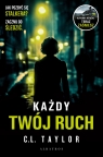 Każdy twój ruch C.L. Taylor