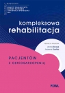 Kompleksowa rehabilitacja pacjentów z osteosarkopenią Anna Skrzek .