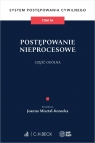  Postępowanie nieprocesowe. Część ogólna. System Postępowania Cywilnego.