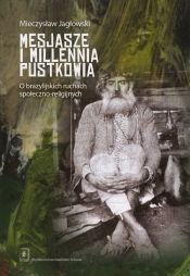 Mesjasze i millennia pustkowia - Jagłowski Mieczysław