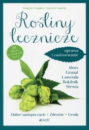 Rośliny lecznicze Uprawa i zastosowanie - François Couplan
