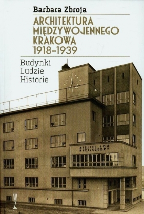Architektura międzywojennego Krakowa 1918-1939 - Zbroja Barbara