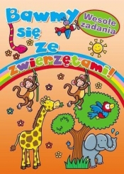 Bawmy się ze zwierzętami! Wesołe zadania - Magdalena Cichy (red.)