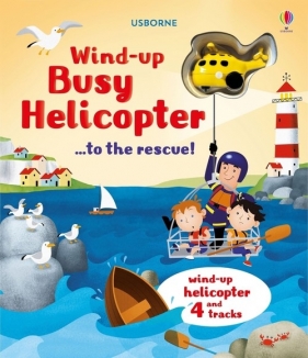 Wind-Up Busy Helicopter...to the Rescue! - Watt Fiona