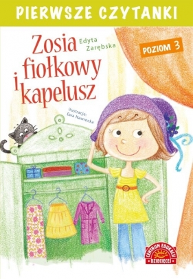 Pierwsze czytanki Zosia i fiołkowy kapelusz - Edyta Zarębska