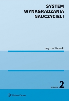 System wynagradzania nauczycieli wyd.2/2020 - Krzysztof Lisowski