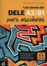 Las claves del DELE A2/B1 para escolares Martinez Maria Jose, Sanchez Daniel, Vargas Maria
