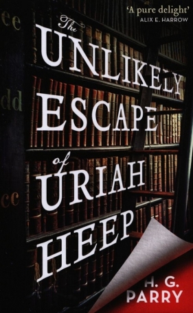 The Unlikely Escape of Uriah Heep - Parry H.G.