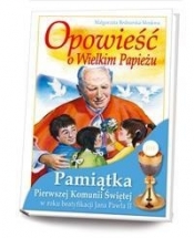 Opowieść o Wielkim Papieżu - Bednarska-Moskwa Małgorzata