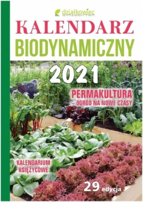 Kalendarz biodynamiczny 2021 - Opracowanie zbiorowe
