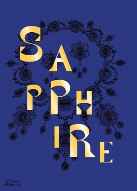 Sapphire : A Celebration of Colour - Hardy Joanna