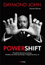 Powershift. Przeobraź dowolną sytuację, sfinalizuj dowolną transakcję i osiągnij dowolny cel - Daniel Paisner, John Daymond