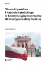 Stosunki państwa i Kościoła katolickiego w konstytucyjnym porządku III Jakub Stępień