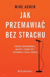 Jak przemawiać bez strachu - Mike Acker