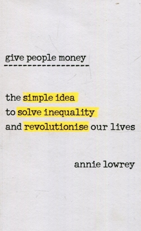 Give people money - Lowrey Annie