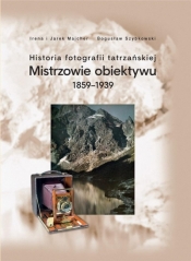 Historia fotografii tatrzańskiej - Majcher Bogusław Szybkowski Irena i Jarek