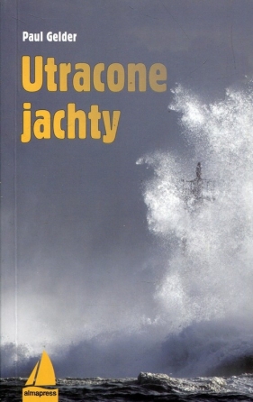 Utracone jachty - Paul Gelder