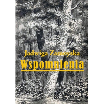 Wspomnienia Jadwiga Zamoyska